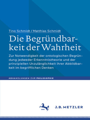 cover image of Die Begründbarkeit der Wahrheit